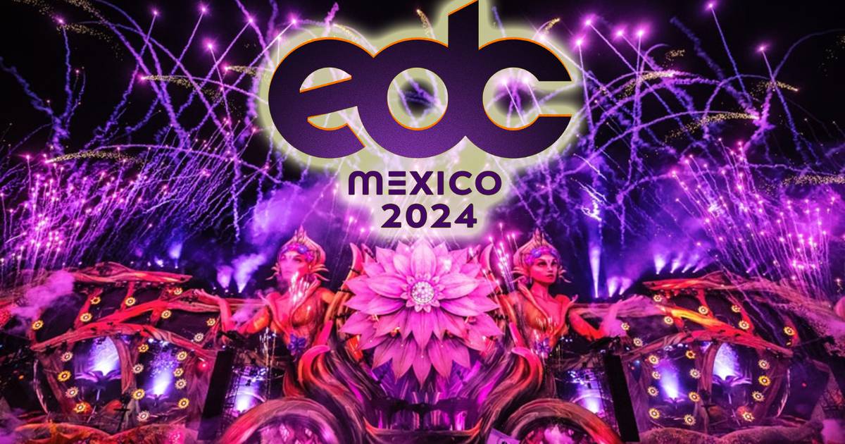 Célébrez les 10 ans d’EDC México 2024 !  Affiche, horaires, transports et tout ce que vous devez savoir – El Financiero