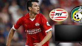 ¿En qué CANAL ver al Chucky Lozano? PSV vs Fortuna EN VIVO: Horario y dónde ver la Eredivisie