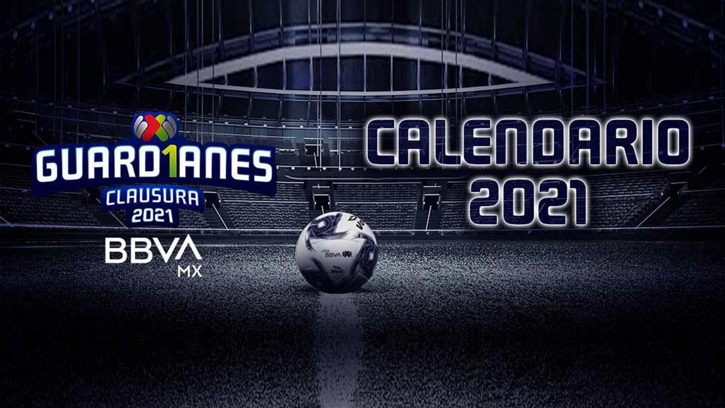 ¡Se ha dado a conocer el calendario oficial para el Guard1anes Clausura 2021!
