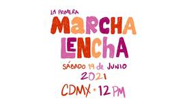 ‘Marcha Lencha’: Te contamos los detalles de este evento en la CDMX