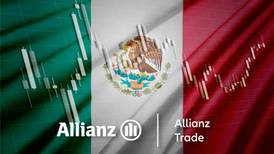 Pese a bases económicas sólidas en México, persisten riesgos empresariales para 2024: Allianz Trade