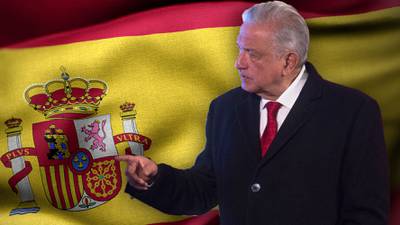 Las razones del enojo de AMLO con España