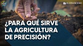 ¿Es la Agricultura de Precisión el cambio que se necesita?
