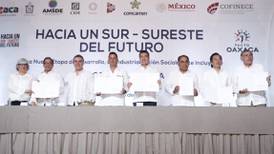 IP y gobiernos estatales firman 'Pacto Oaxaca', la agenda para desarrollar la región sur-sureste