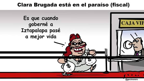 Clara Brugada está en el paraiso (fiscal)