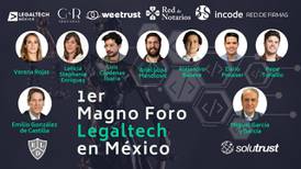 Abordarán en Primer Magno Foro de Legaltech principales retos y oportunidades en México