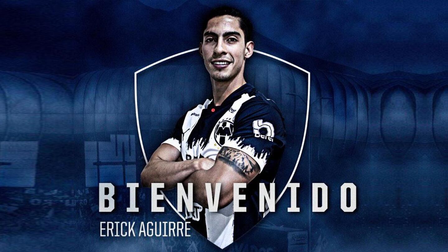 ¡Confirmado! Erick Aguirre es nuevo jugador del CF Monterrey
