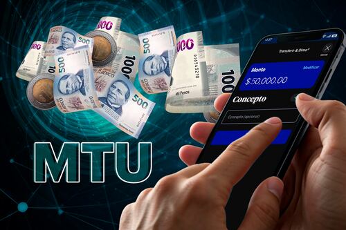 ¿Qué pasa si no fijas el MTU para transferencias? ‘Si depositan 15 mil pesos, se los van a rechazar’