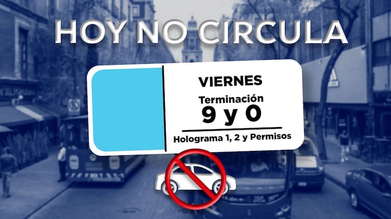 Hoy No Circula en CDMX y Edomex del viernes 9 de octubre
