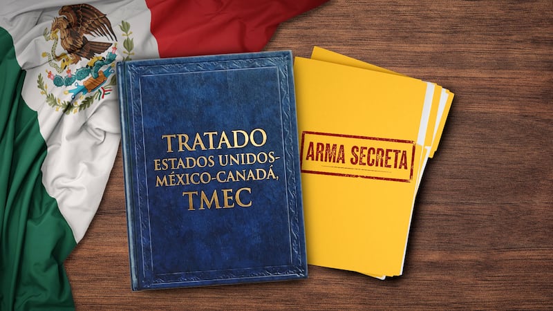 El T-MEC y el ‘arma secreta’ de México