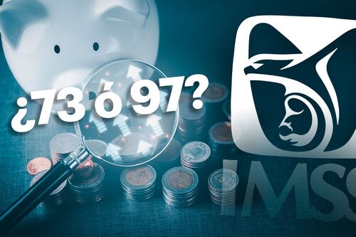 Pensión del IMSS: ¿Qué diferencia hay entre retirarse por la Ley 73 y la Ley 97?