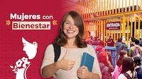 ¿Eres beneficiaria de Mujeres con Bienestar? Así puedes registrarte para terminar el bachillerato