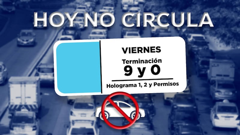¡Por fin es viernes!: Así opera el Hoy No Circula para el 22 de mayo en la CDMX y el Edomex