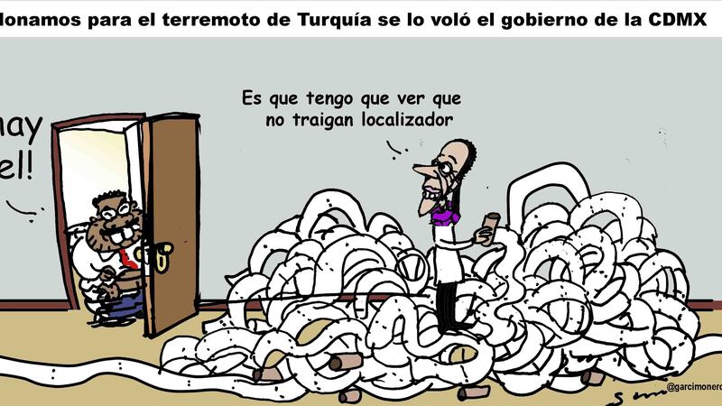 Lo que donamos para el terremoto de Turquía se lo voló el gobierno de la CDMX