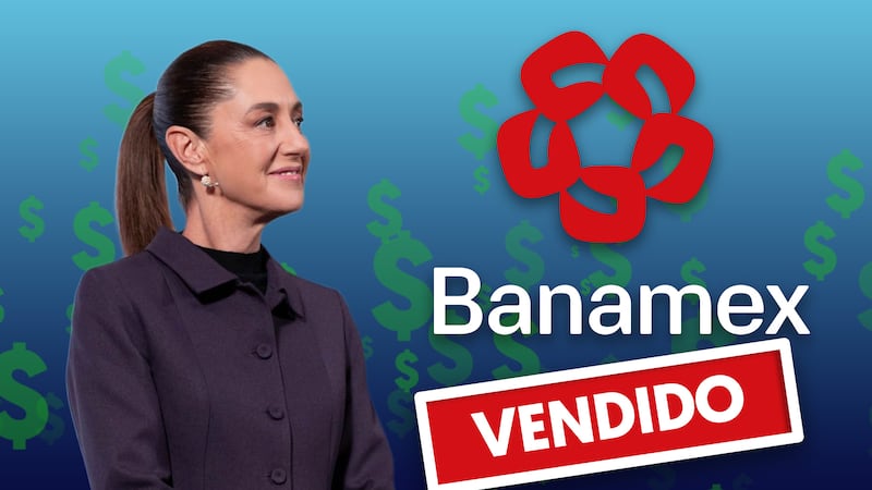 ¿Sheinbaum ayudó a Citi para la venta de 25% de Banamex? En estas condiciones se dio el proceso