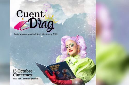 FIL Monterrey 2023 censura lecturas de ‘Cuenti Drag’; colectivo pide permitir la presentación