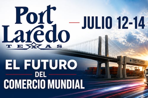Port-Laredo Global Trade Summit ’26: El Futuro del Comercio de Latinoamérica con América del Norte