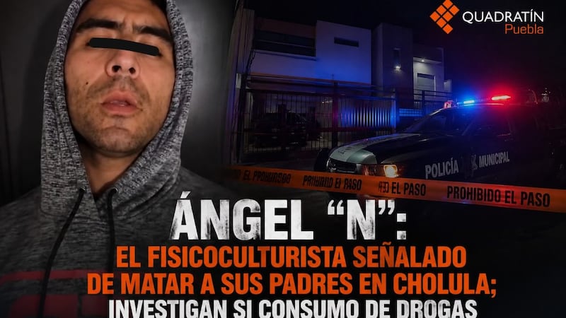 ‘Dios me lo pidió’: Detienen en Puebla a fisicoculturista por el homicidio de sus padres