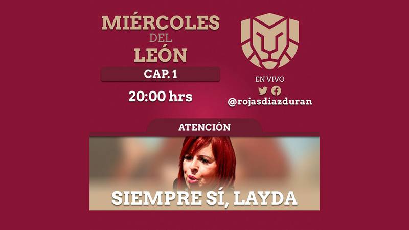 Alejandro Rojas Díaz Durán, el consejero político del presidente de la Jucopo en el Senado por Morena, anunció en su cuenta de Twitter 'Miércoles del León', donde la protagonista sería Layda Sansores.
